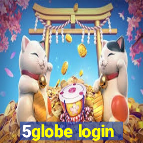 5globe login